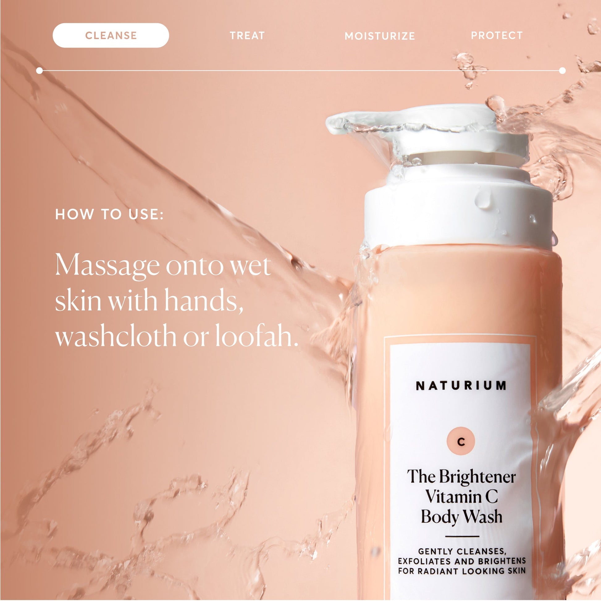 the-brightener-vitamin-c-brightening-body-wash-i4 NATR-40004-Alt-Images-The-Brightener-Vitamin-C-Brightening-Body-Wash-04.jpg